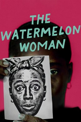 The Watermelon Woman – Karpuz Kadın