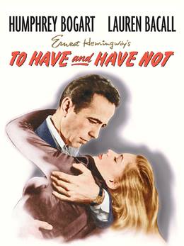 To Have and Have Not – Sahip Olmak Ya Da Olmamak