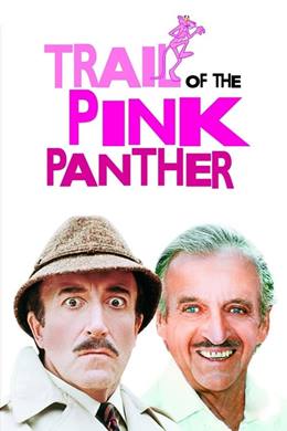 Trail of the Pink Panther – Pembe Panterin İzinde