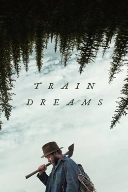Train Dreams – Tren Düşleri