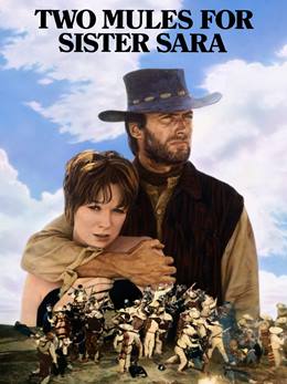 Two Mules for Sister Sara – Sara’ya İki Katır