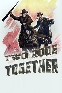 Two Rode Together – Kanlı Mücadele