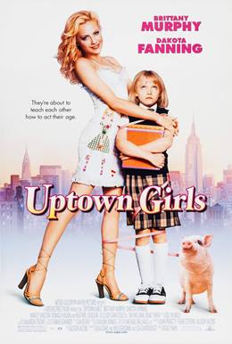 Uptown Girls – Sevimli Dadı