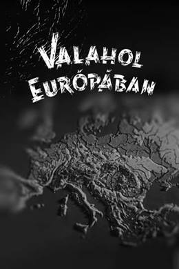 Valahol Európában