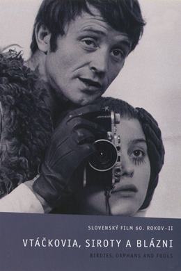 Vtáckovia, Siroty a Blázni