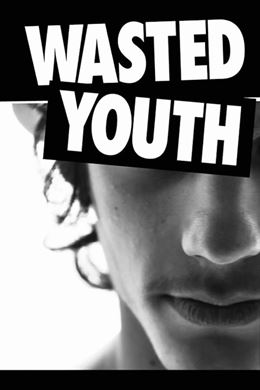 Wasted Youth – Yitik Gençlik