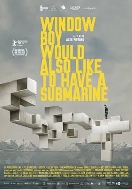 Window Boy Would Also Like to Have a Submarine – Denizaltısı da Olsun İsteyen Cam Temizleyici