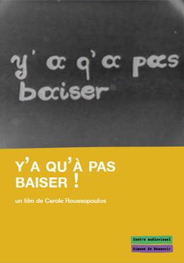 Y’a Qu’à Pas Baiser