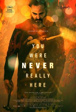 You Were Never Really Here – Hiçbir Zaman Burada Değildin